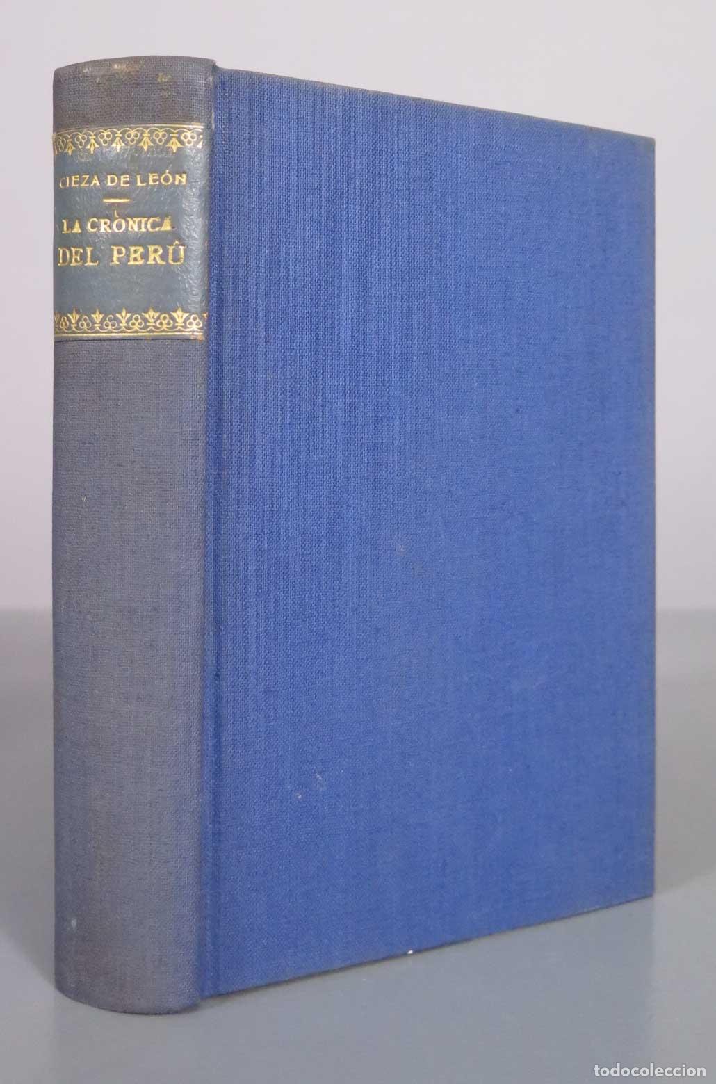 Libros antiguos: La Cr&oacute;nica del Per&uacute; - Pedro de Cieza de Le&oacute;n - Espasa-Calpe 1932