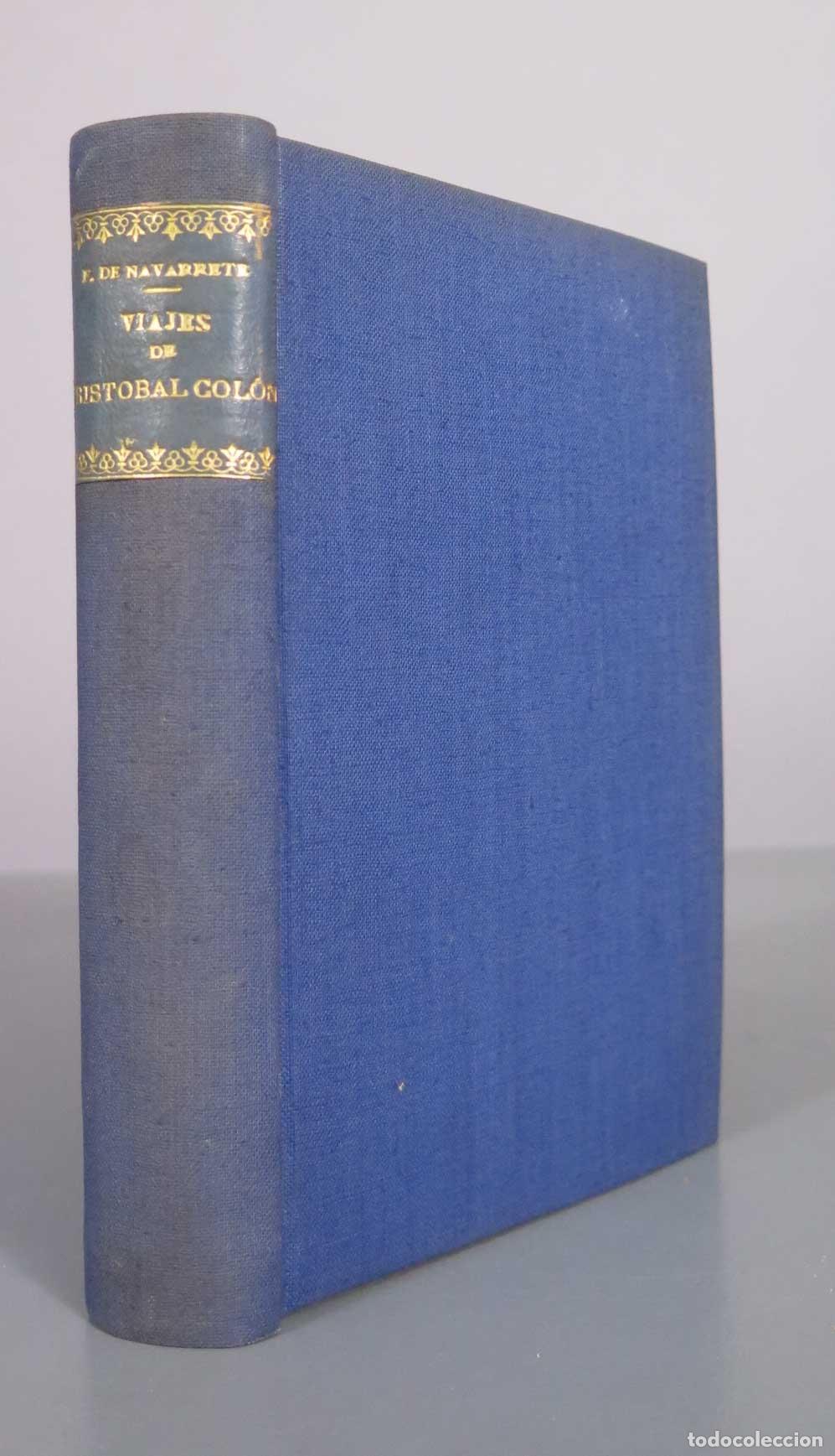 Libros antiguos: Viajes de Crist&oacute;bal Col&oacute;n - M. Fern&aacute;ndez de Navarrete - Segunda Edici&oacute;n - Espasa-Calpe 1934