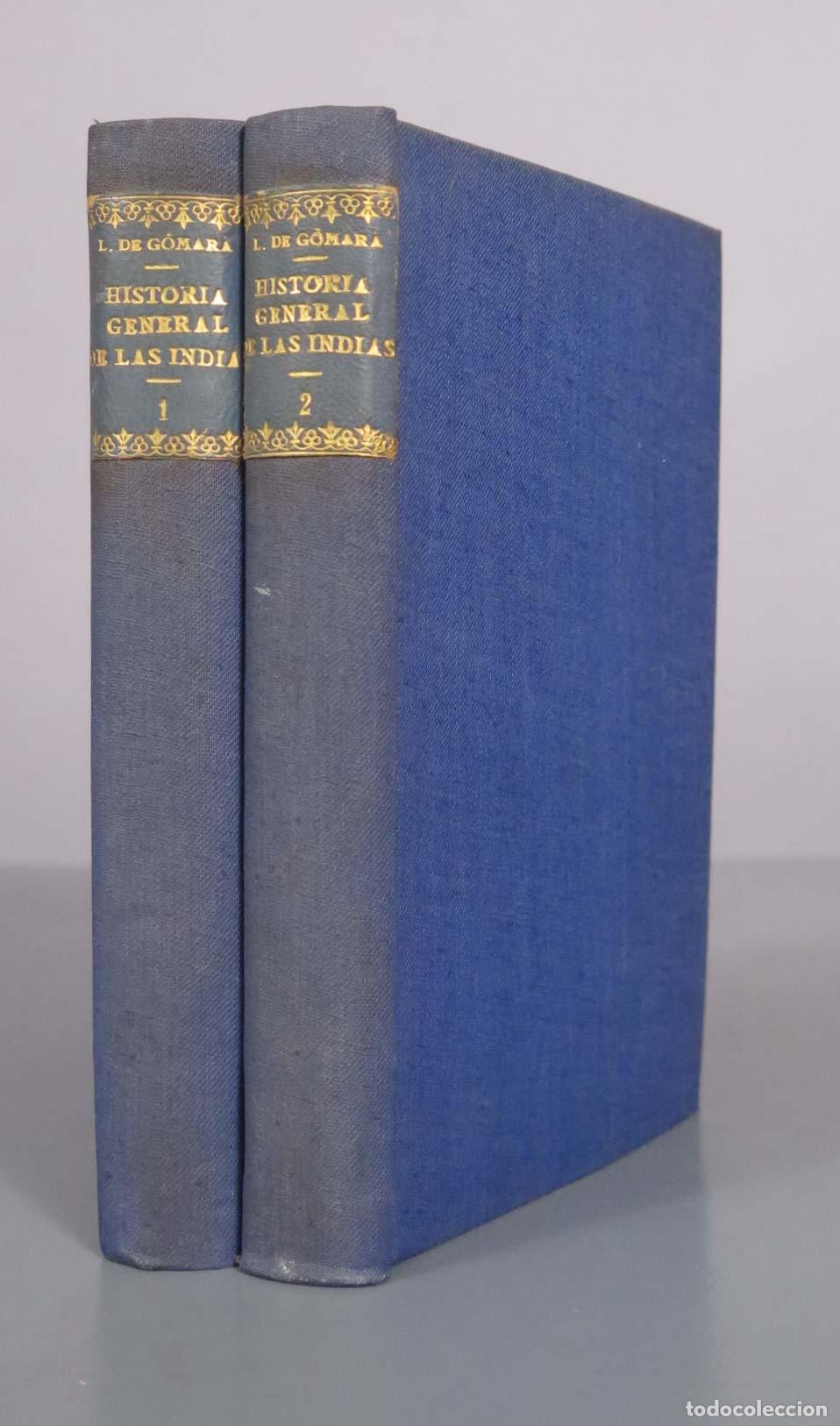 Libros antiguos: Historia General de las Indias - L&oacute;pez de G&oacute;mara - Espasa Calpe 1932. 2 TOMOS