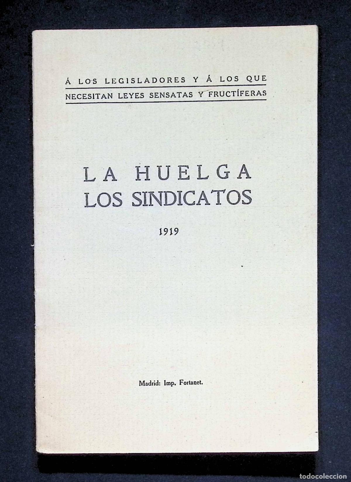 Libros antiguos: LA HUELGA. LOS SINDICATOS. 1919. - MARQU&Eacute;S DE CAMARASA.