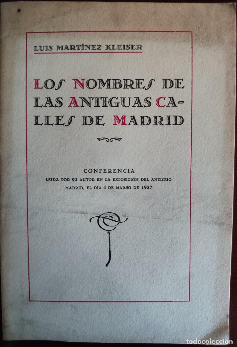 Antiquarische B&uuml;cher: Mart&iacute;nez Kleiser. Los nombres de las antiguas calles de Madrid. Conferencia. 1927