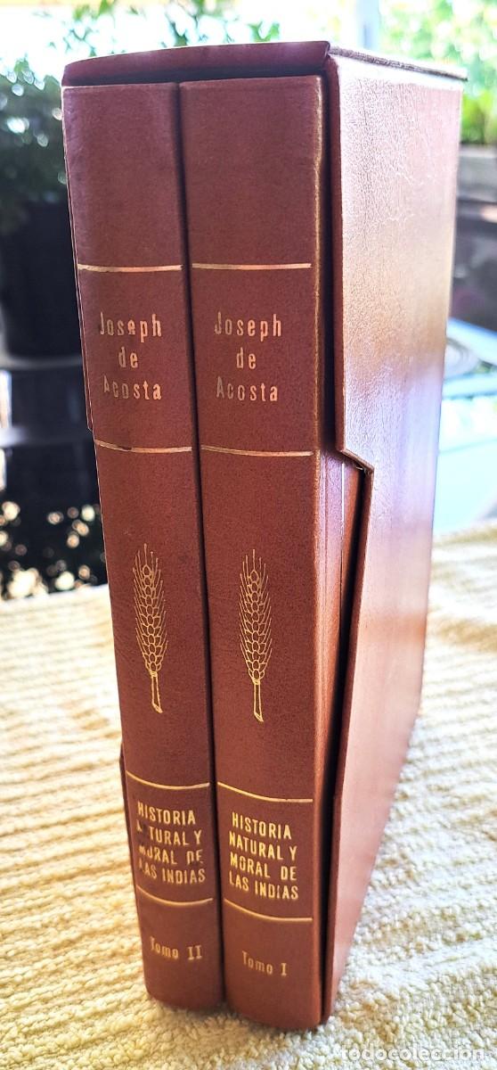 Libros antiguos: HISTORIA NATURAL Y MORAL DE LAS INDIAS 1792. ED. LIMITADA (JOS&Eacute; DE ACOSTA) 1986, SIN USAR