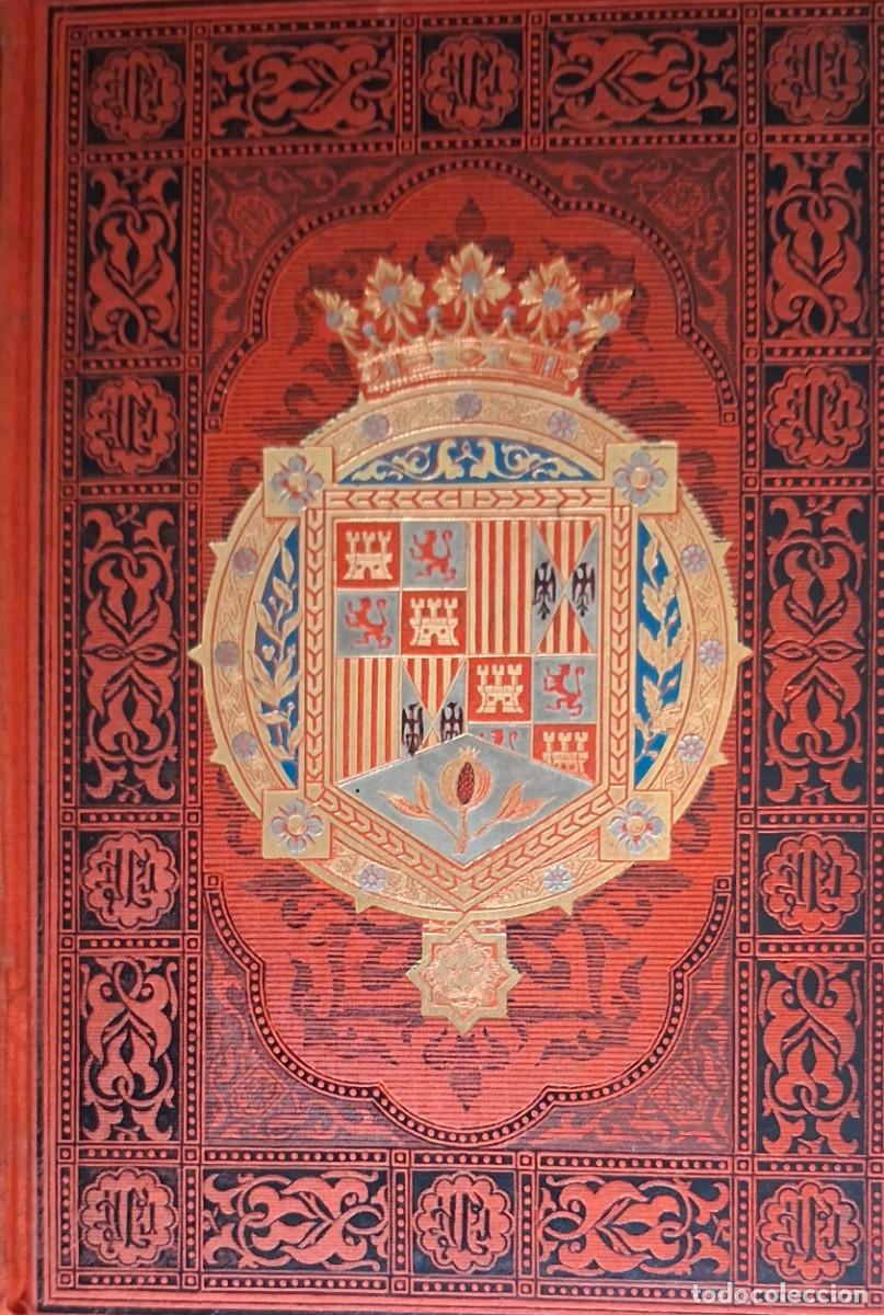 Libros antiguos: GRANADA,JA&Eacute;N,M&Aacute;LAGA Y ALMER&Iacute;A. SUS MONUMENTOS Y ARTES. F. PI Y MARGALL. BARCELONA 1885. RARO.