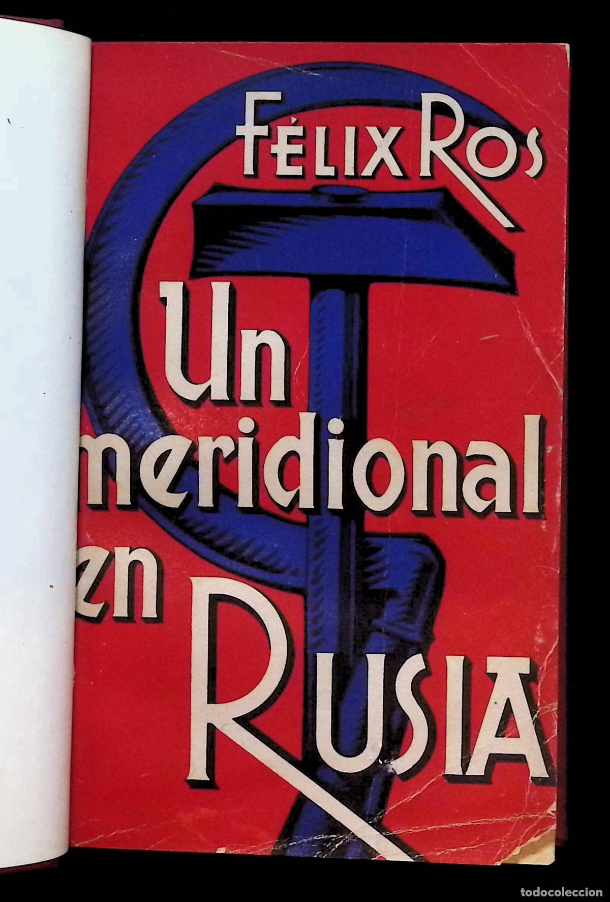 Libros antiguos: UN MERIDIONAL EN RUSIA. - ROS, F&eacute;lix. Edit. Lu&iacute;s Miracle. Barcelona, 1936.
