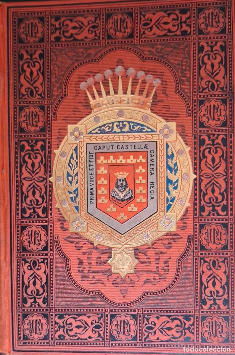 Libros antiguos: BURGOS. SUS MONUMENTOS Y ARTES. R. AMADOR DE LOS RIOS. EDITADO EN BARCELONA 1888
