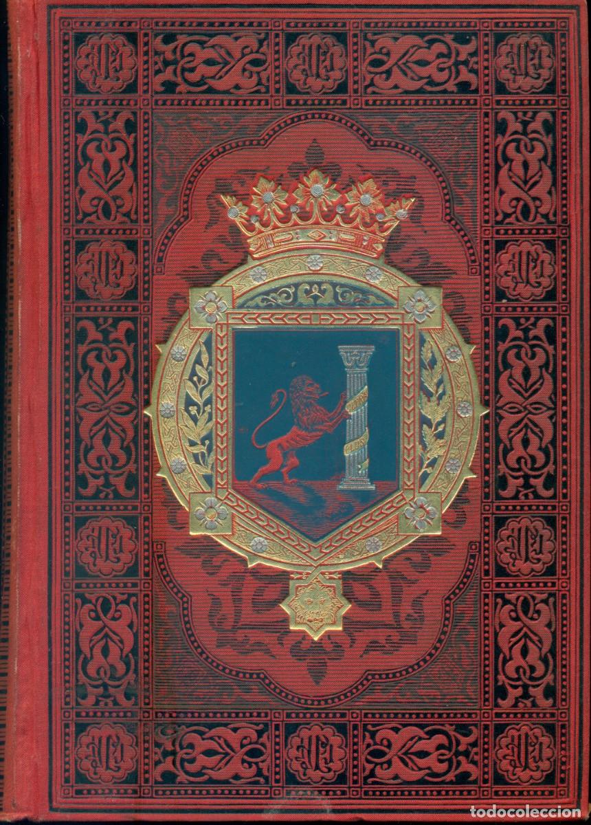 Libros antiguos: EXTREMADURA. SUS MONUMENTOS Y ARTES. N. D&Iacute;AZ Y P&Eacute;REZ. EDITADO EN BARCELONA EN 1887