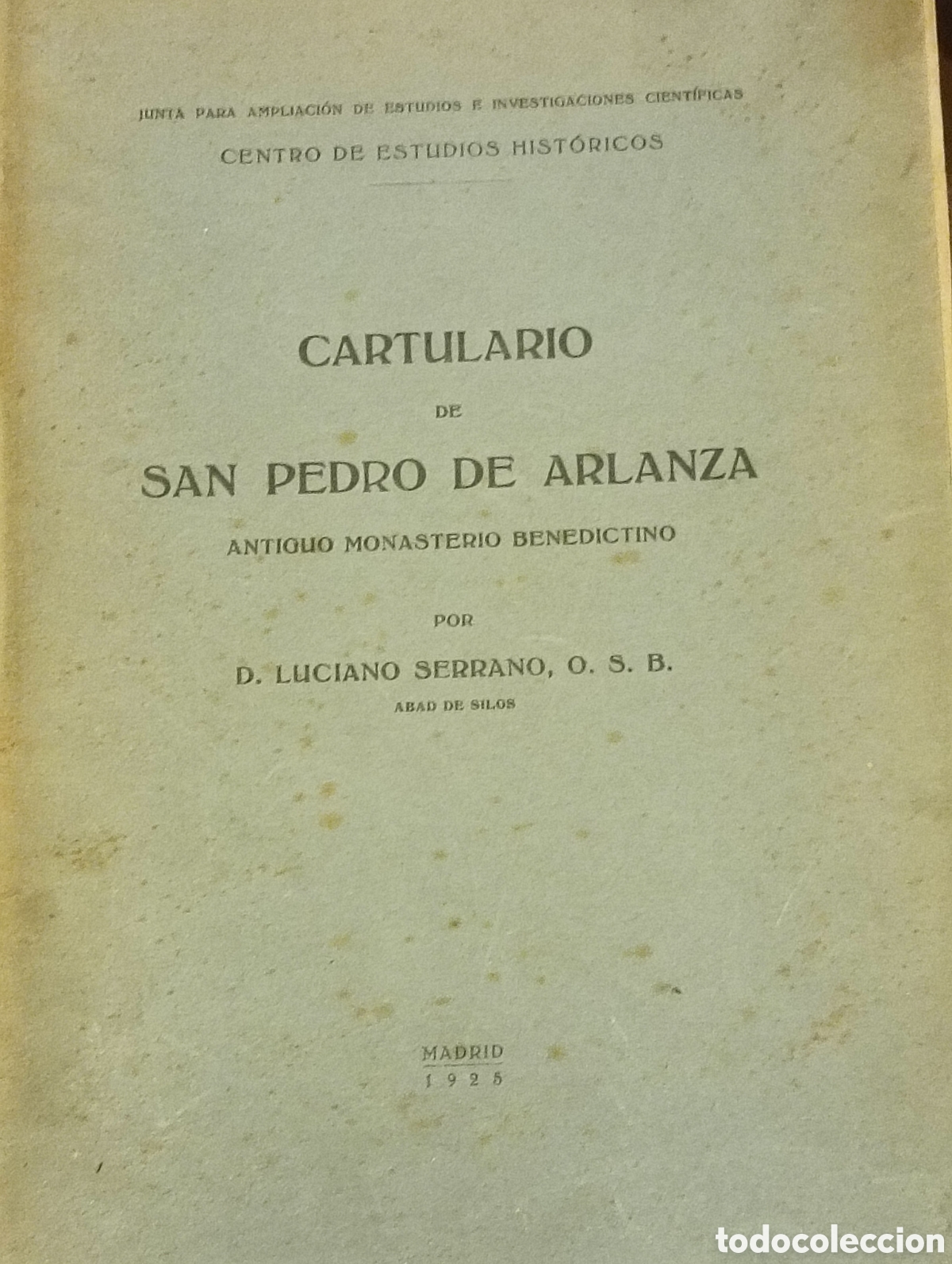 Libros antiguos: Cartulario de San Pedro de Arlanza por Luciano Serrano Burgos Castilla y Le&oacute;n