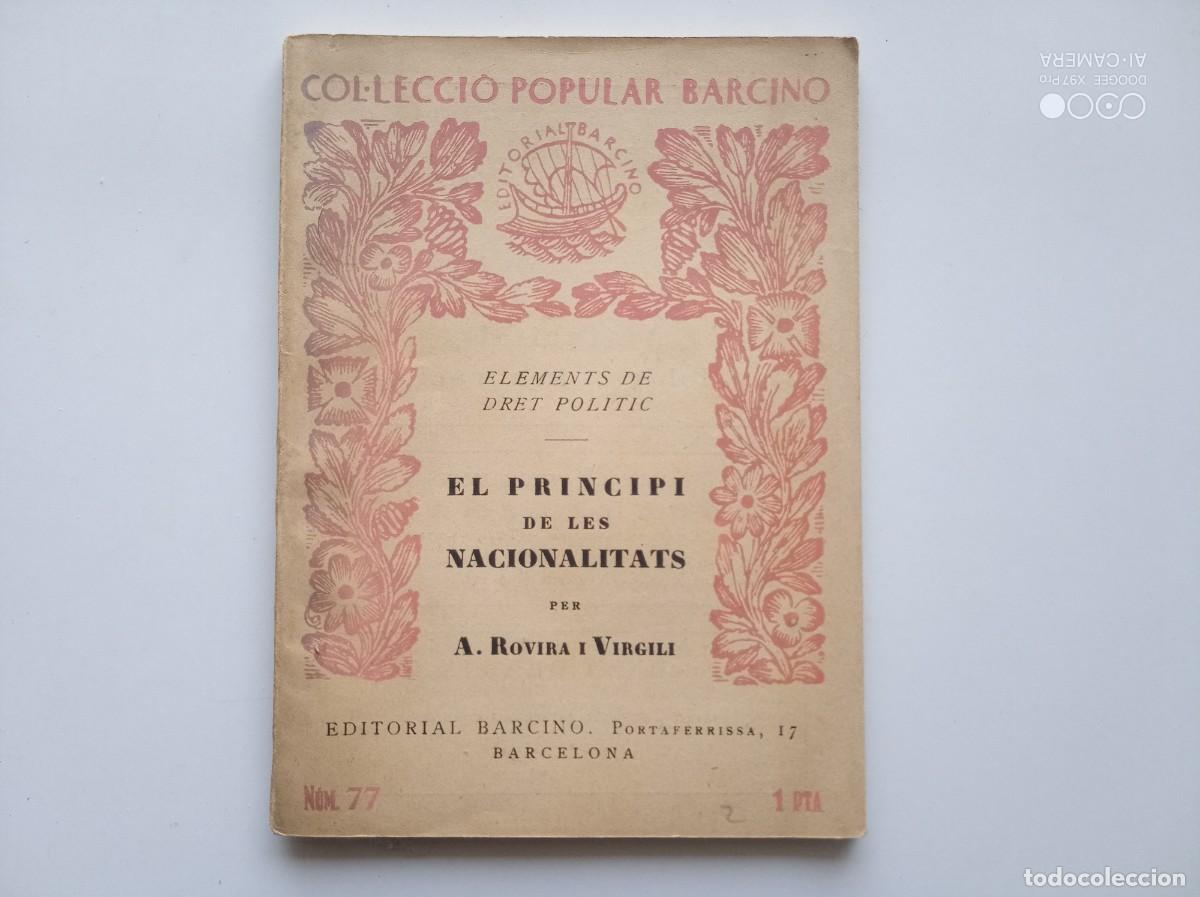 Libros antiguos: ROVIRA I VIRGILI. EL PRINCIPI DE LES NACIONALITATS. BARCINO. 1932.