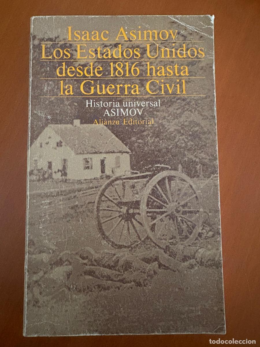 Libros antiguos: Los Estados Unidos de 1816 hasta la guerra civil.- Asimov, Isaac