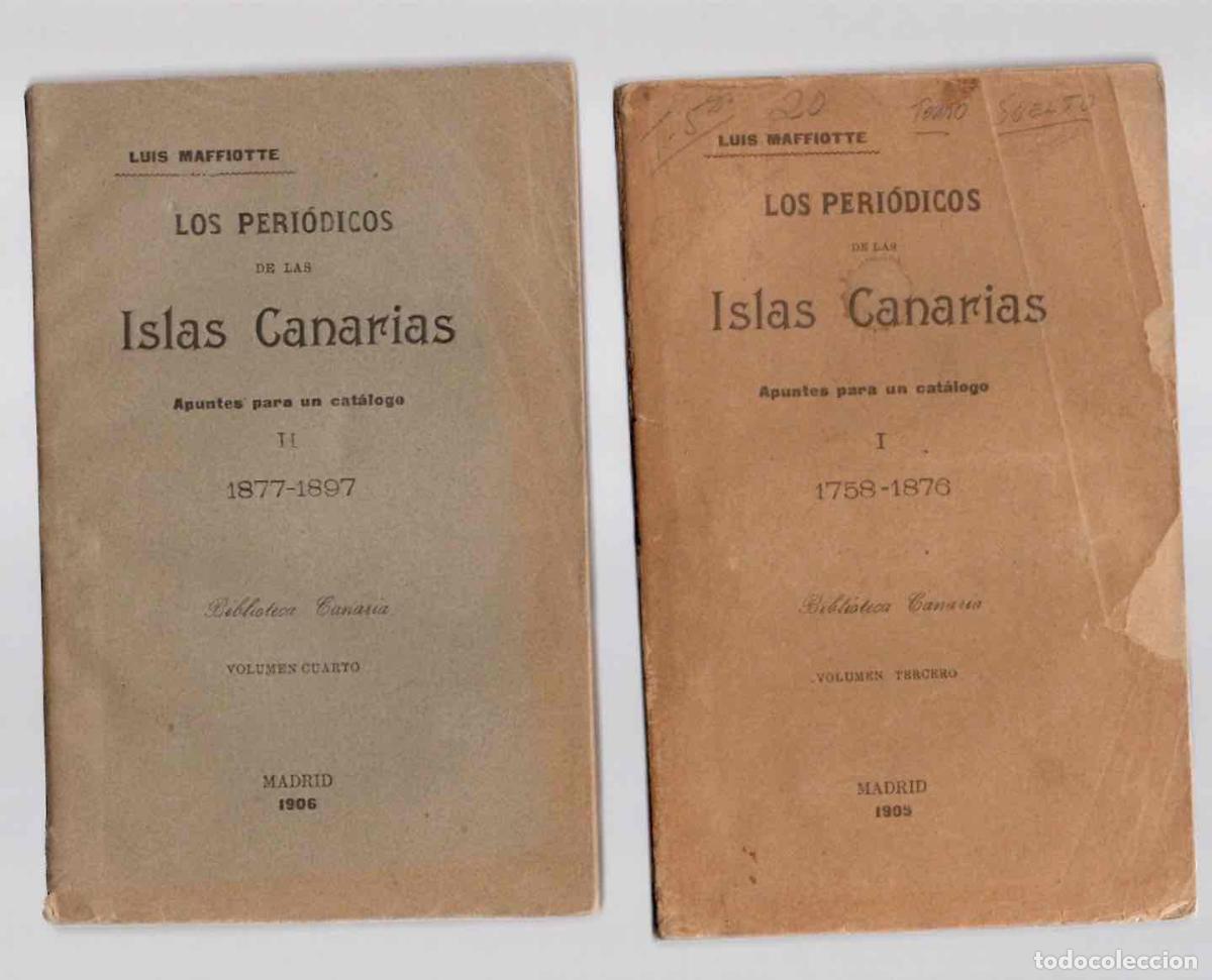 Libros antiguos: LOS PERIODICOS DE LAS ISLAS CANARIAS. APUNTES PARA UN CATALOGO TOMOS I 1758-1876 Y II 1877-1897