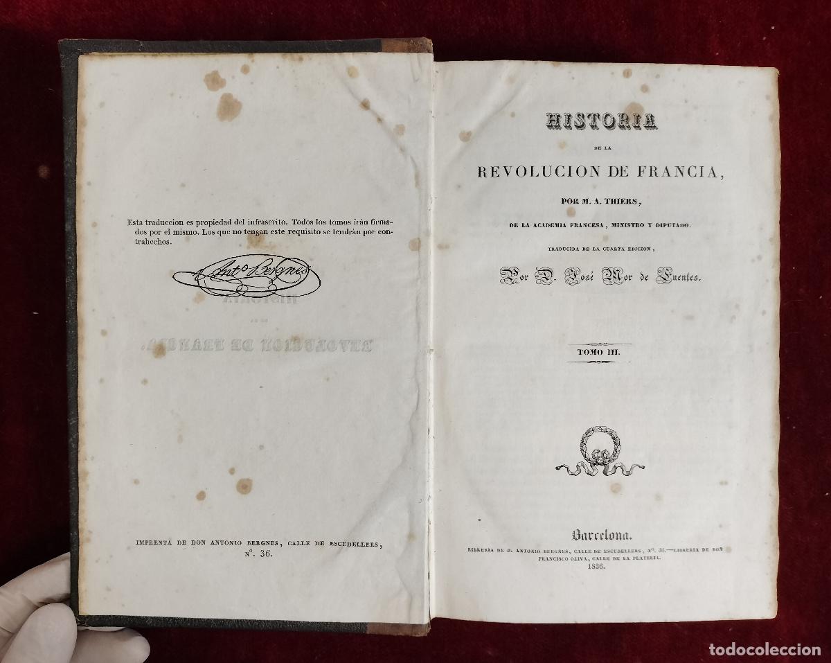 Libros antiguos: HISTORIA DE LA REVOLUCI&Oacute;N DE FRANCIA. M. A THIERS. TRES VOL&Uacute;MENES. BARCELONA, ANTONIO BERGNES. 1836.