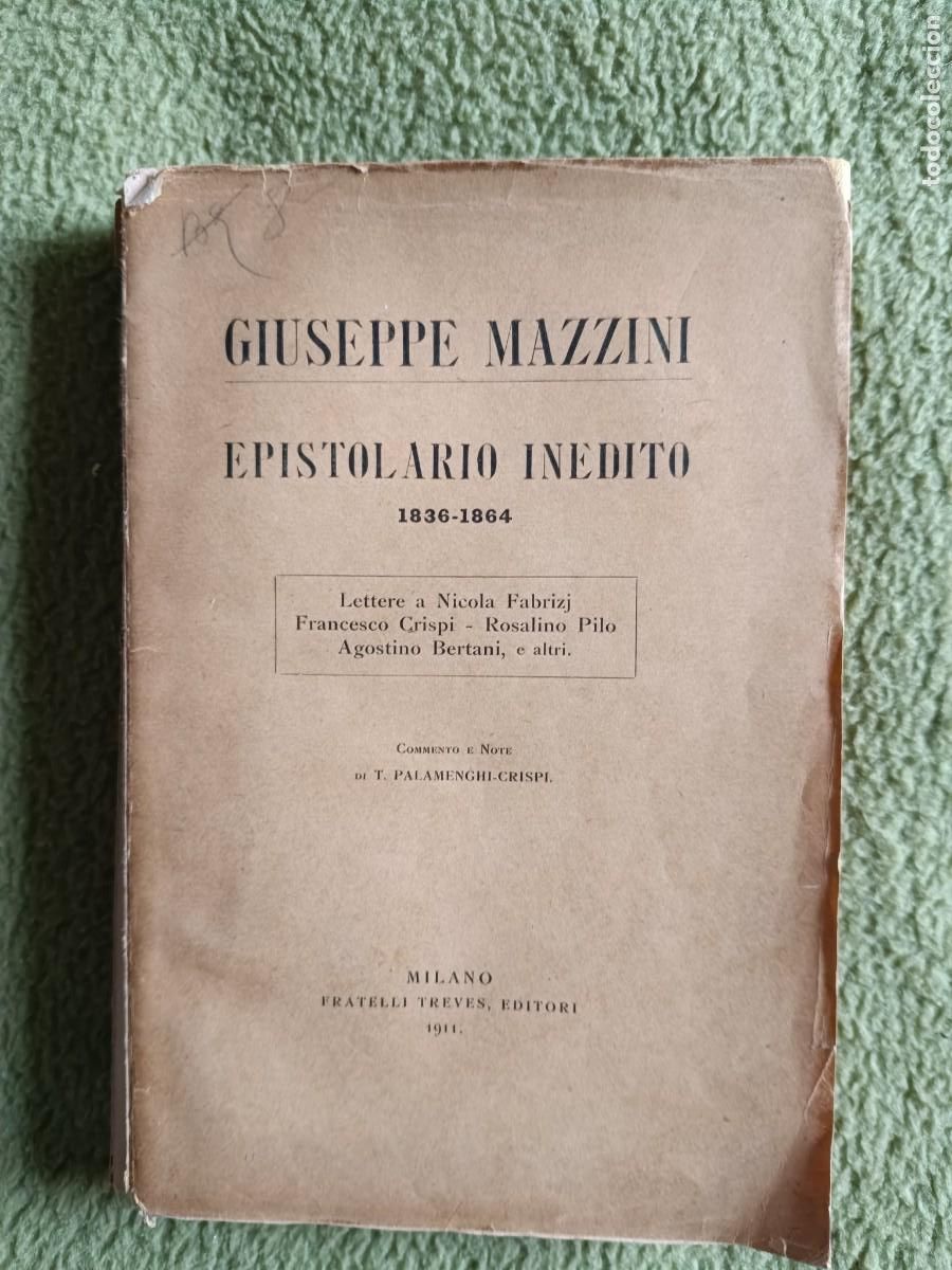 Libros antiguos: Epistolario Inedito 1836-1864 Mazzini Milan 1911 redes pol&iacute;ticas conspiraciones XIX carlismo liberal