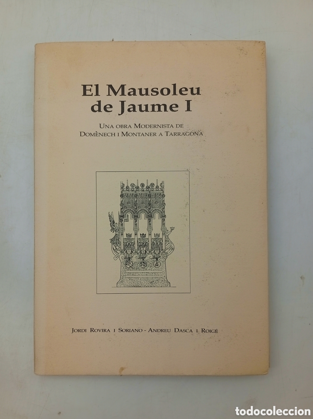 Libros antiguos: El mausoleu de Jaume I Tarragona solo 25 ejemplares bibliofils