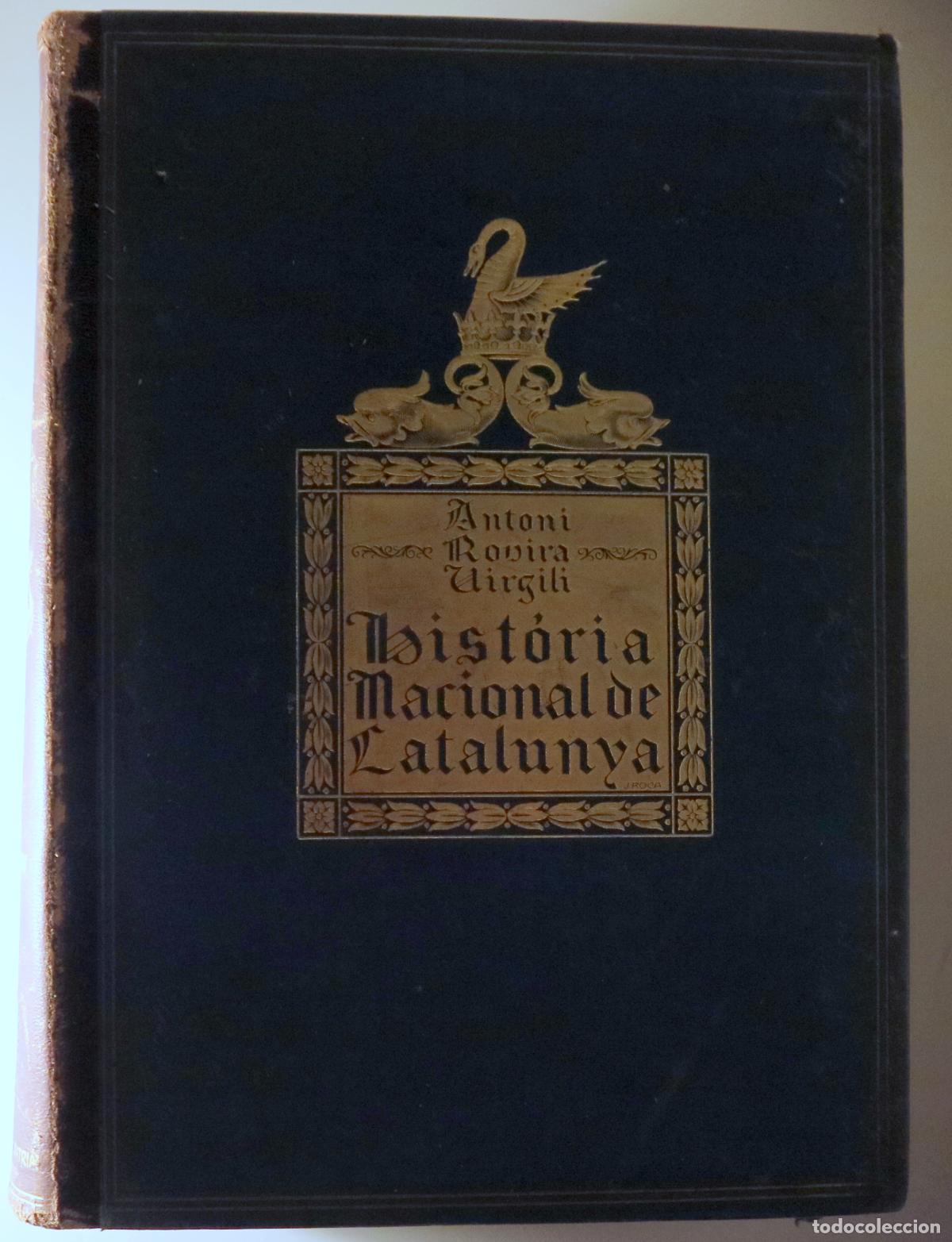 Libros antiguos: ROVIRA I VIRGILI, A. - HISTORIA NACIONAL DE CATALUNYA Vol. IV - Barcelona 1926 - Il&middot;lustrat