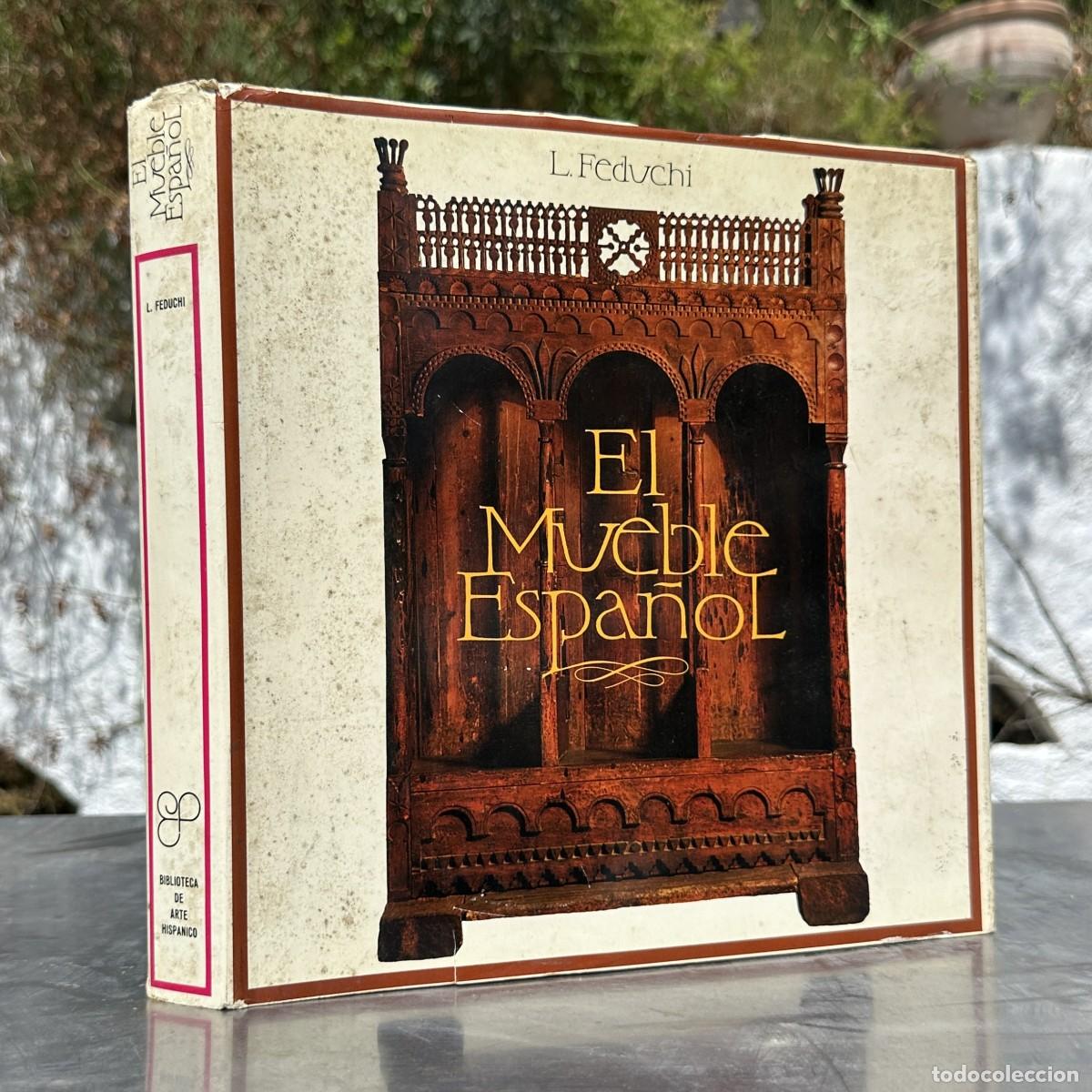 Libros antiguos: EL MUEBLE ESPA&Ntilde;OL - FEDUCHI - EDICIONES POLIGRAFIA - HISTORIA - DECORACION