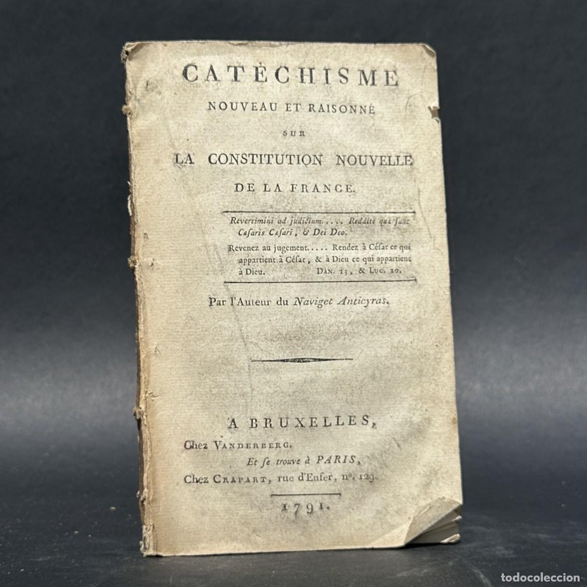 Libros antiguos: a&ntilde;o 1791 - Cat&eacute;chisme nouveau et raisonn&eacute; sur la Constitution nouvelle de la France - Revoluci&oacute;n Fra