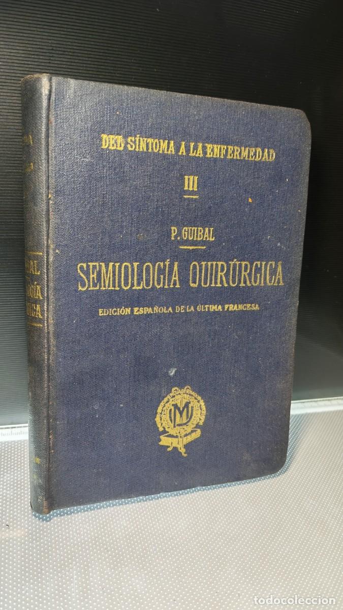 Libros antiguos: Semiolog&iacute;a Quir&uacute;rgica (Tomo III).