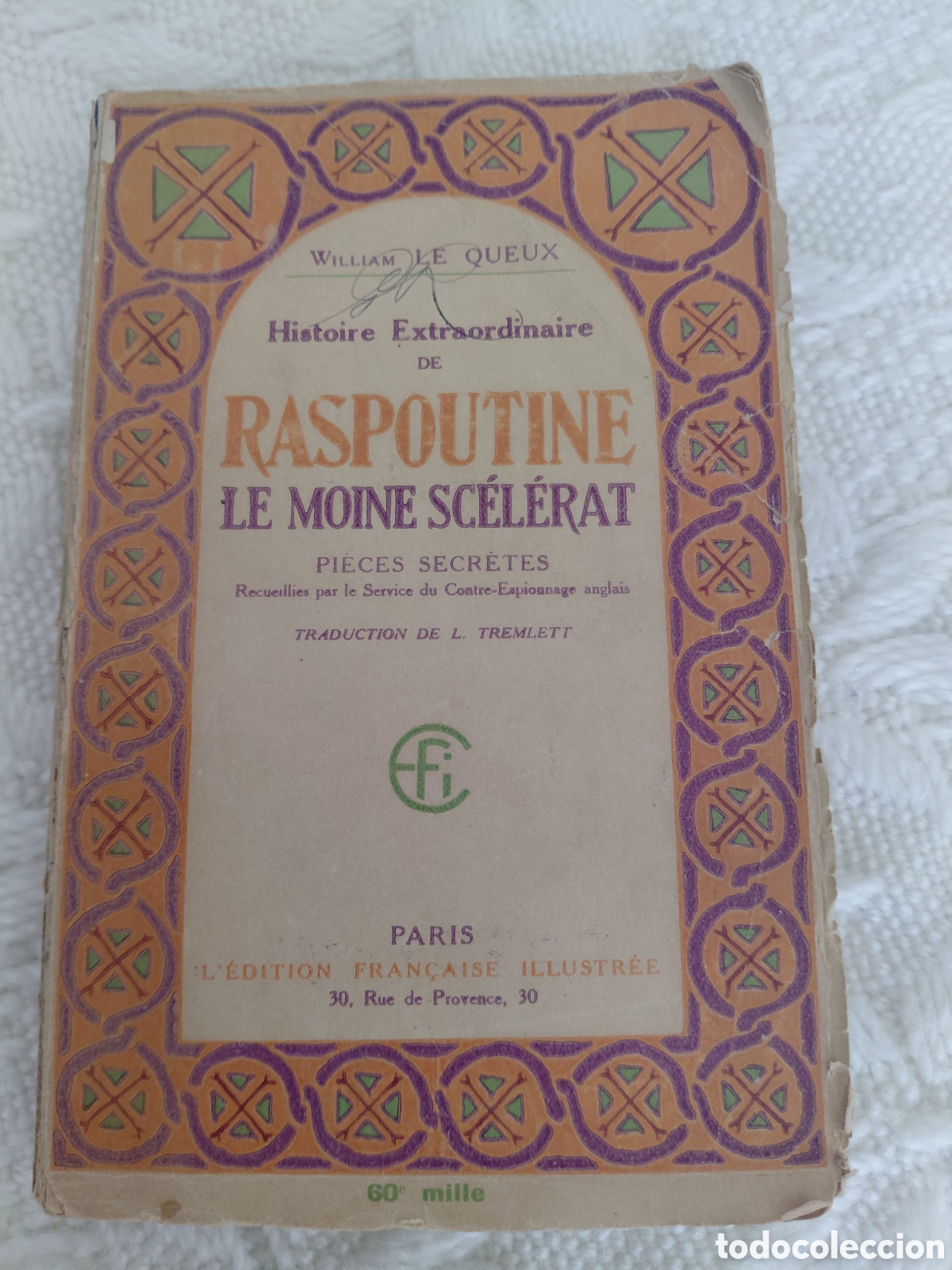 Libros antiguos: Histoire Extraordinaire de Raspoutine, le Moine Sc&eacute;l&eacute;rat. William LE QUEUX Edit&eacute; par&nbsp;EFI (Edition Fr