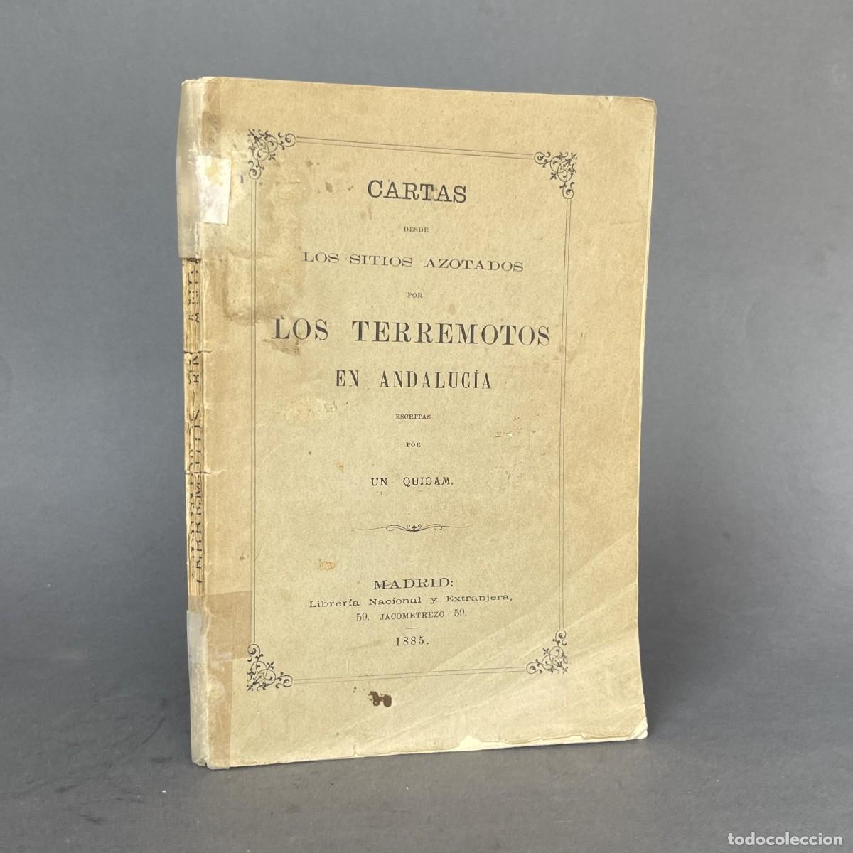 Libros antiguos: A&ntilde;o 1885 - Cartas terremotos en Andaluc&iacute;a - Granada - M&aacute;laga - Almer&iacute;a - Alhama de Granada