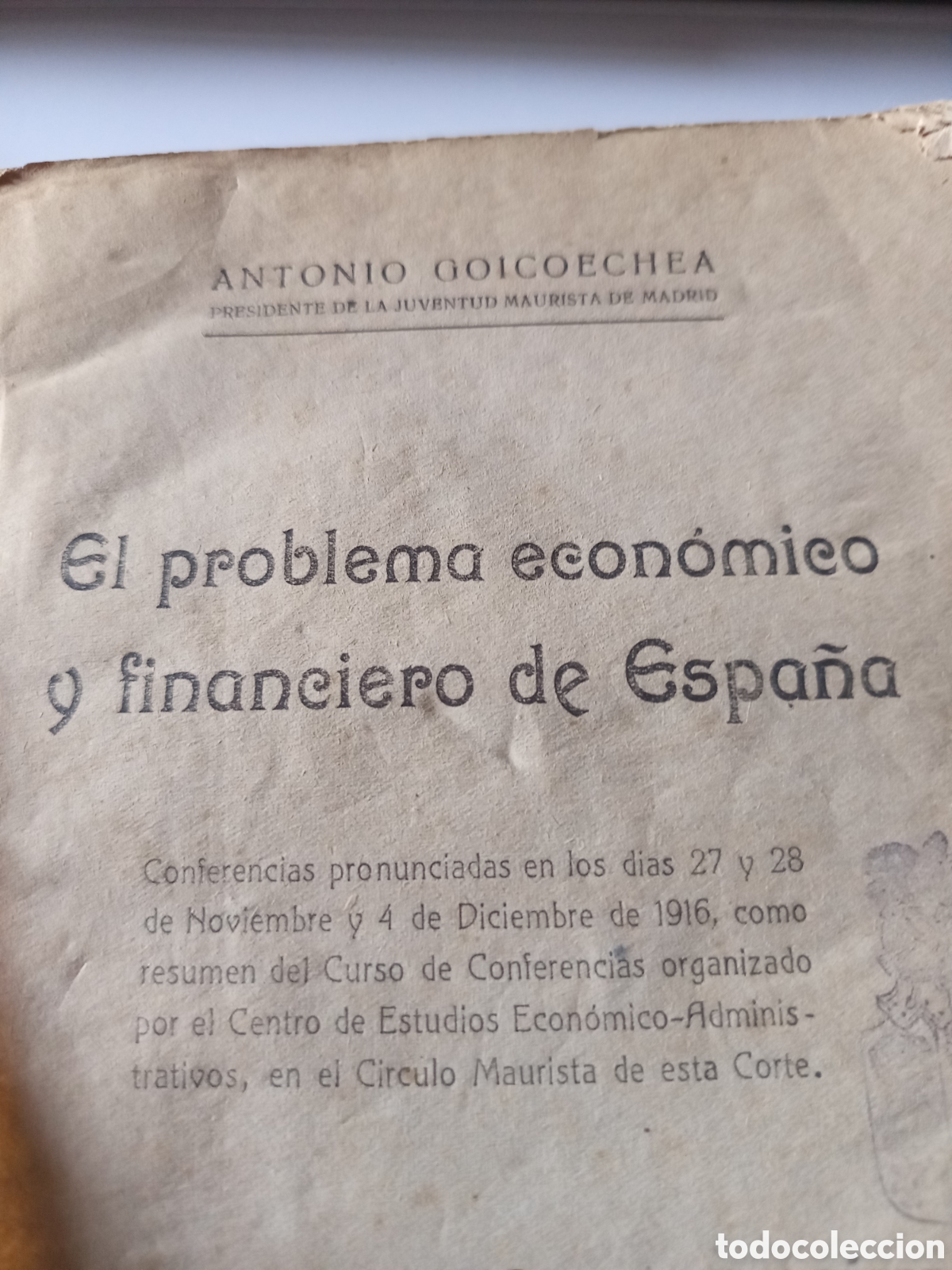 Libros antiguos: El problema econ&oacute;mico y financiero de Espa&ntilde;a. Libro 1917. Autor Antonio Goicoechea