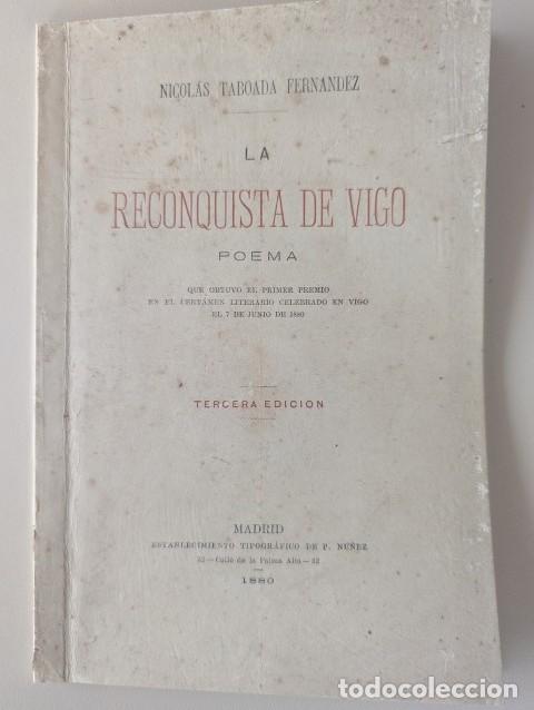 Libros antiguos: UNICO A LA VENTA - LA RECONQUISTA DE VIGO - NICOLAS TABOADA - A&Ntilde;O 1880 - BUEN ESTADO