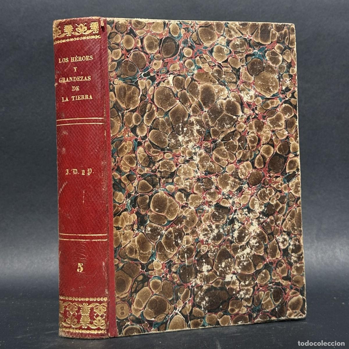 Libros antiguos: A&Ntilde;O 1855 - LOS HEROES Y LAS GRANDEZAS DE LA TIERRA - GRABADOS - HISTORIA - NAPOLEON -