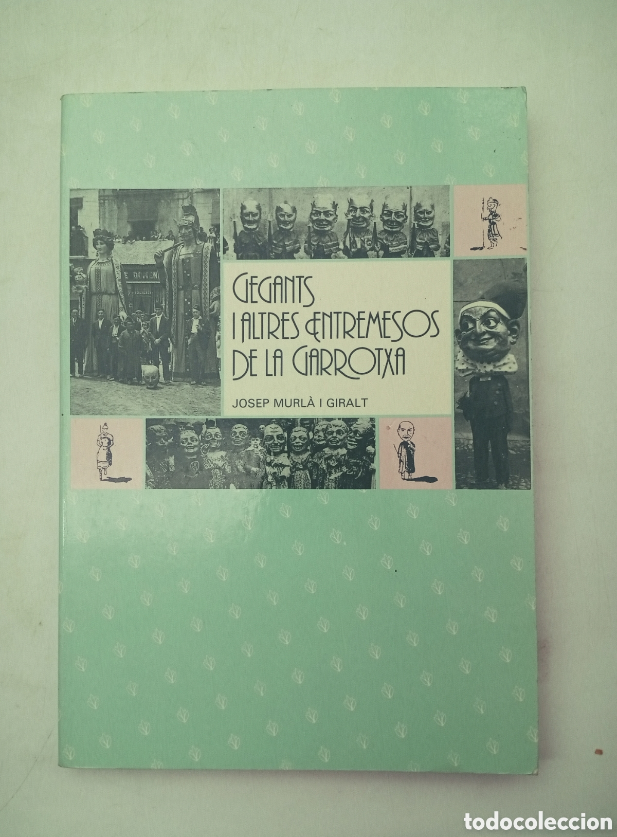 Libros antiguos: Gegants i altres entremesos de la Garrotxa
