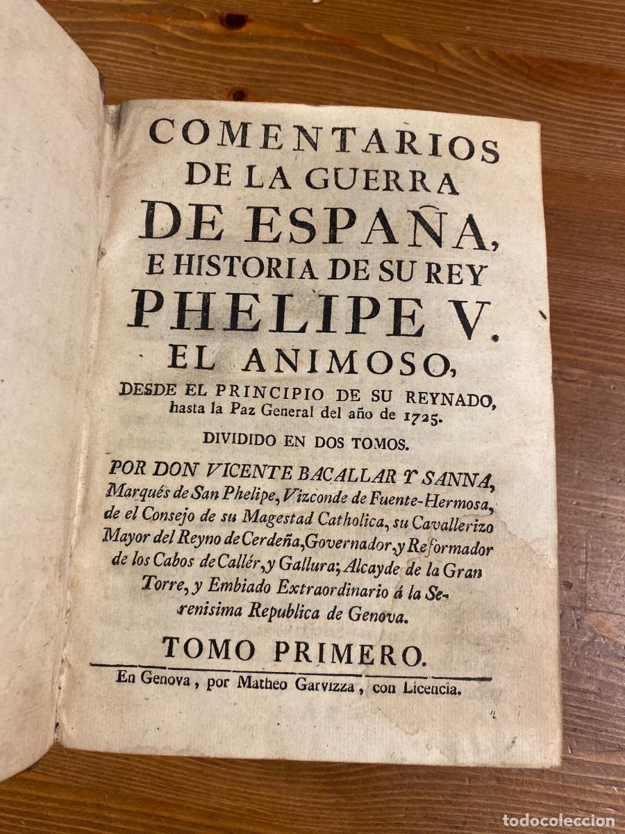 Libros antiguos: COMENTARIOS DE LA GUERRA DE ESPA&Ntilde;A, E HISTORIA DE SU REY PHELIPE V. TOMO 1,2 Y 3 . A&Ntilde;O 1725