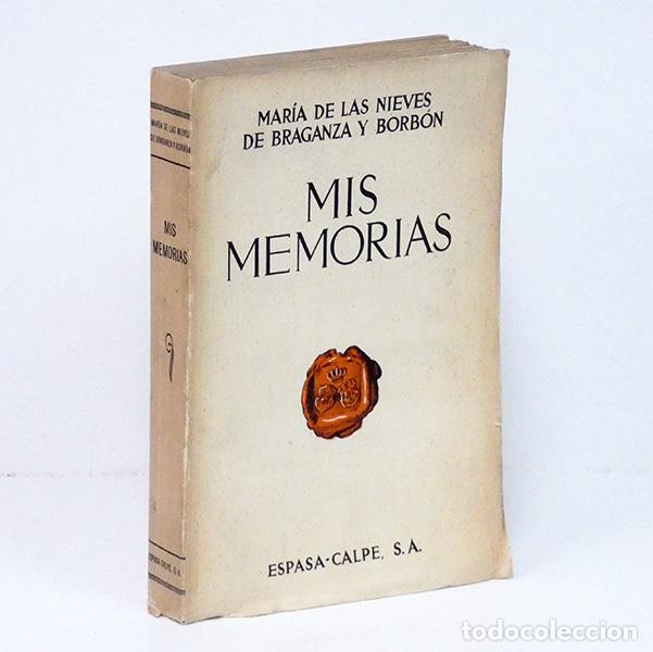 Libros antiguos: BRAGANZA DE BORB&Oacute;N (Mar&iacute;a de las Nieves de). Mis memorias sobre nuestra campa&ntilde;a en Catalu&ntilde;a en 1872