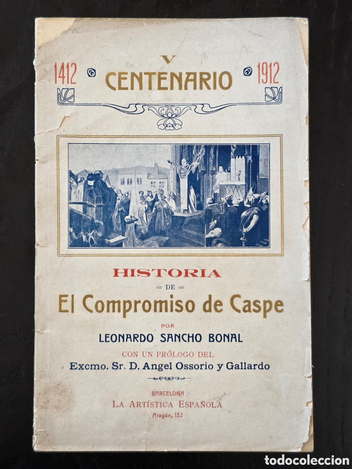 Livres anciens: Antiguo Op&uacute;sculo V Centenario 1412-1912 Historia El Compromiso de Caspe Sancho Bonal Corona Arag&oacute;n