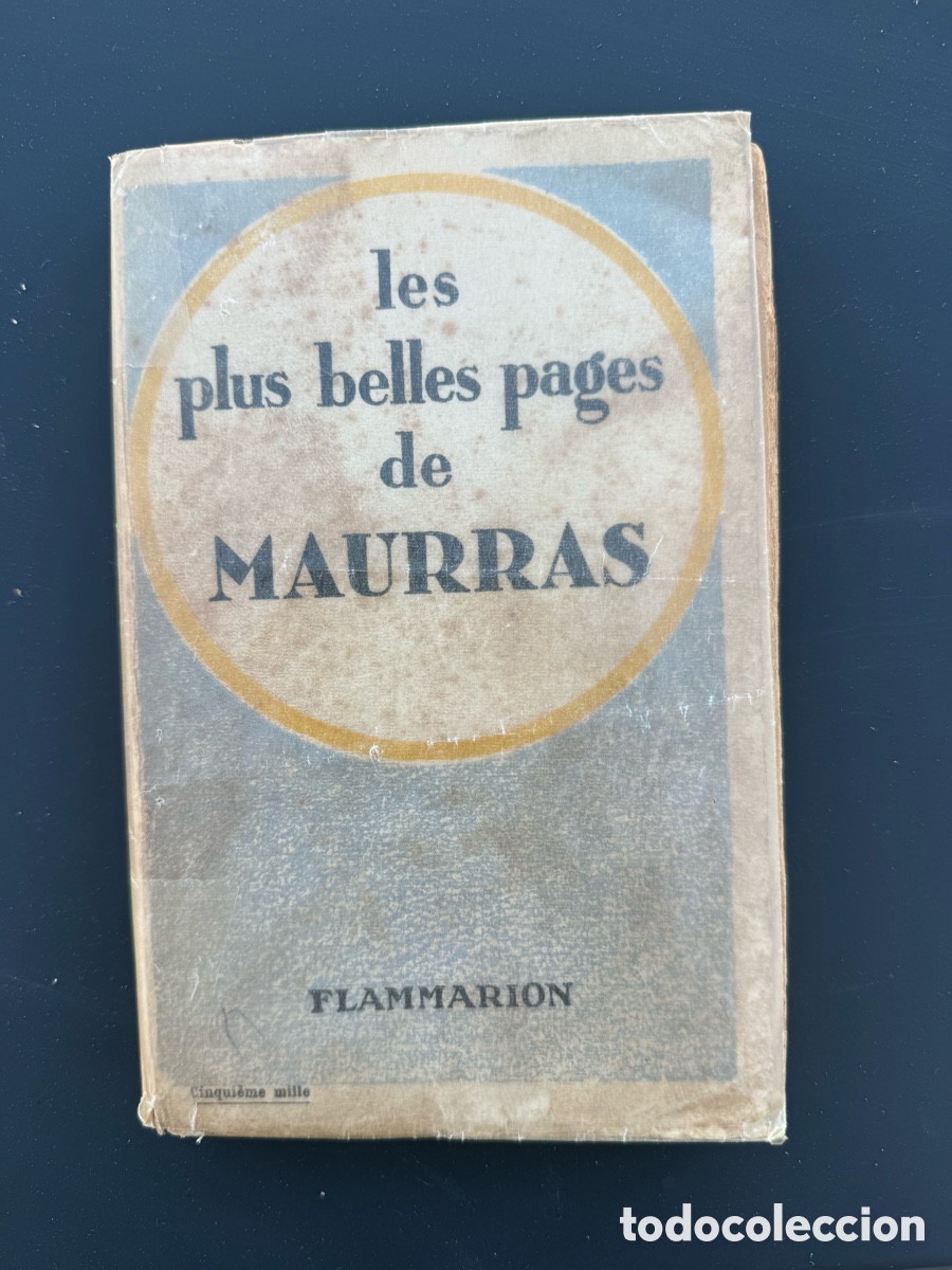 Libros antiguos: a&ntilde;o 1931 - CHARLES MAURRAS - LAS MEJORES P&Aacute;GINAS DE MAURRAS (en franc&eacute;s) - FLAMMARION PARIS