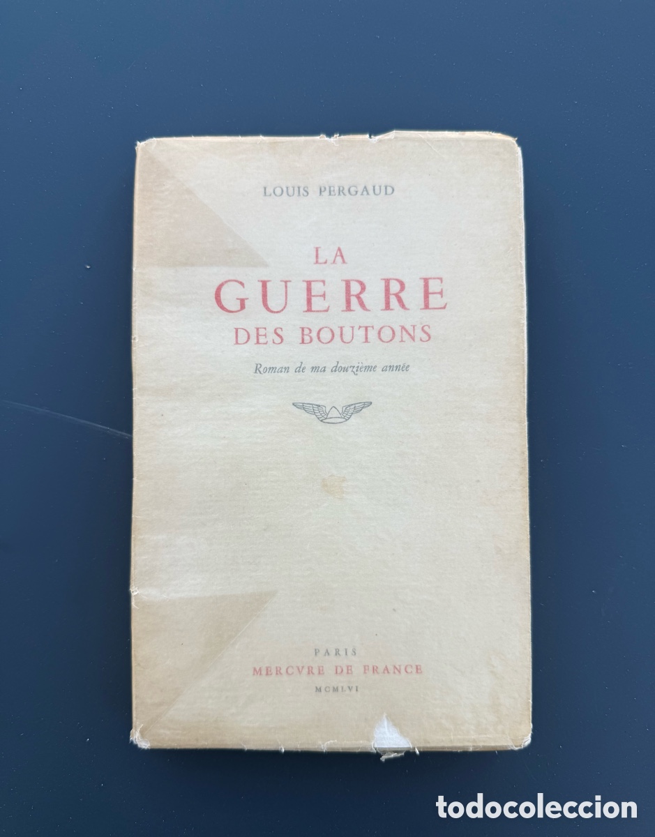 Libros antiguos: a&ntilde;o 1916 - LOUIS PERGAUD - LA GUERRA DE LOS BOTONES - NOVELA DE MI DUOD&Eacute;CIMO A&Ntilde;O