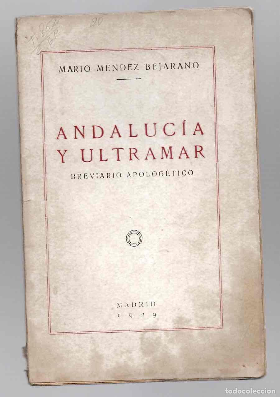 Libros antiguos: ANDALUCIA Y ULTRAMAR. BREVIARIO APOLOGETICO. MARIO MENDEZ BEJARANO. 1929