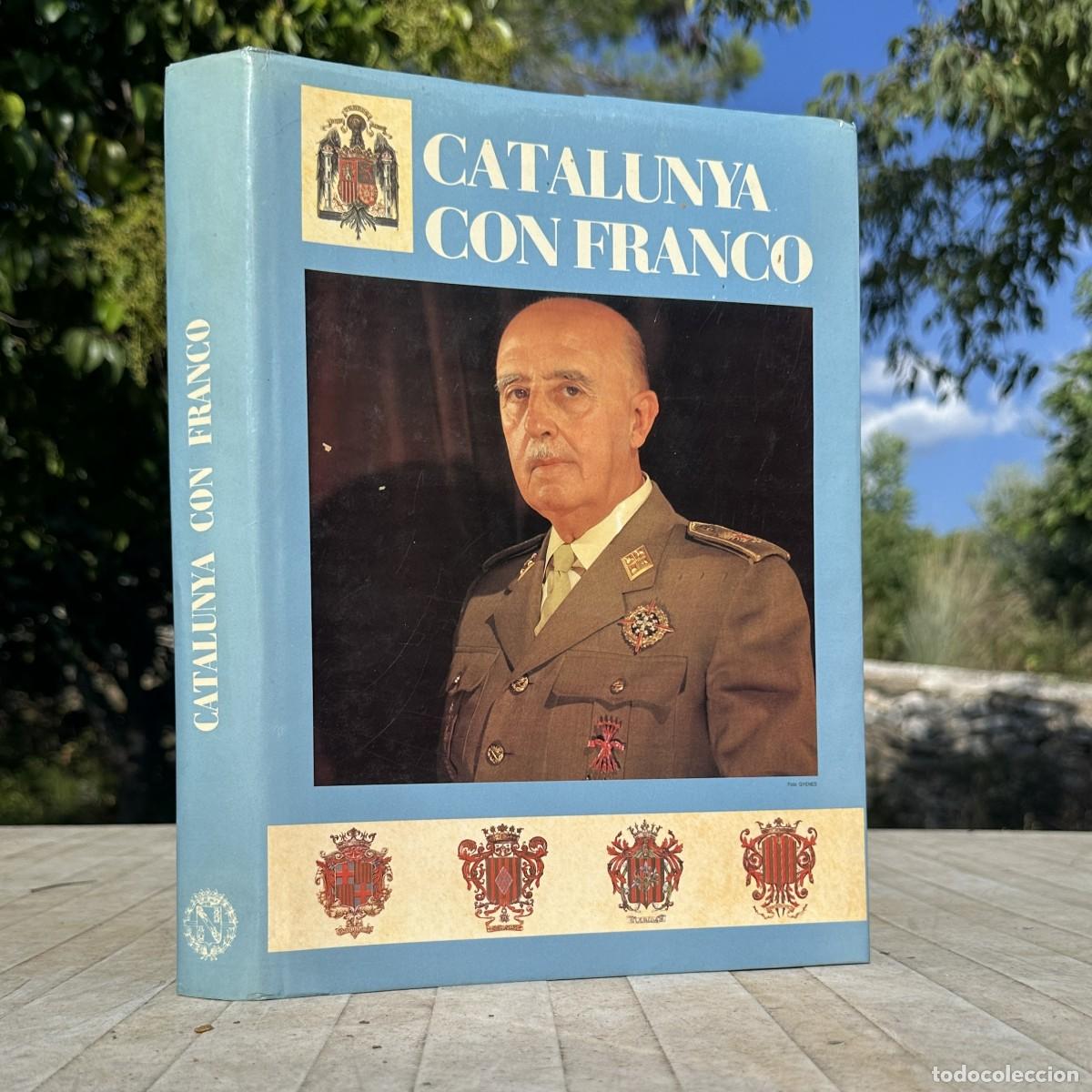 Libros antiguos: CATALUNYA CON FRANCO - CATALU&Ntilde;A - FRANQUISMO - EDICION LIMITADA, NUMERO 32 -