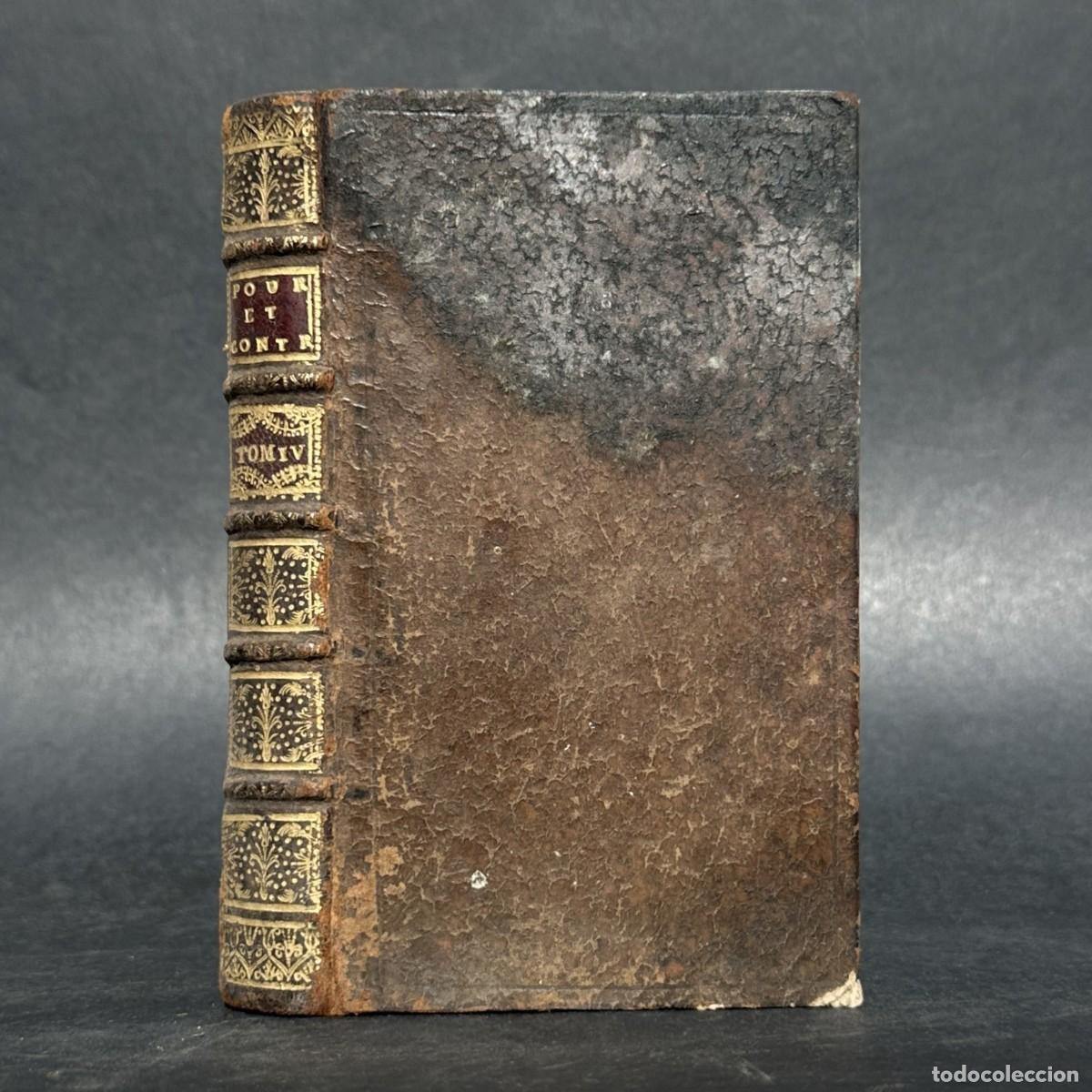 Libros antiguos: A&Ntilde;O 1734 - LE POUR ET CONTRE - OBRA PERIODICA DE CIENCIAS, ARTE, LITERATURA...