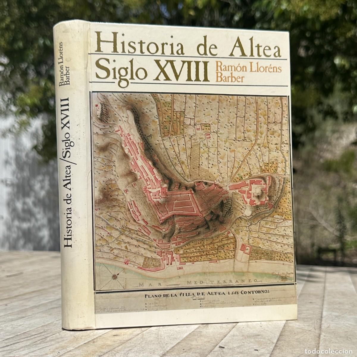 Libros antiguos: HISTORIA DE ALTEA SIGLO XVIII - R. LLORENS BARBER - ALICANTE