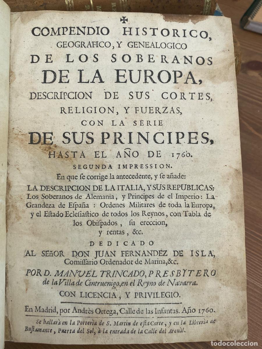 Libros antiguos: COMPENDIO HISTORICO, GEOGRAFICO Y GENEALOGICO DE LOS SOBERANOS DE EUROPA 1760 segunda impresi&oacute;n
