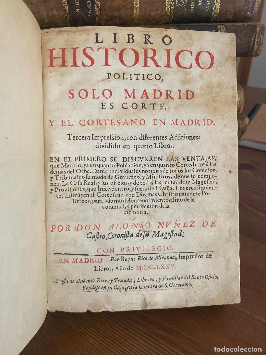 Libros antiguos: LIBRO HIST&Oacute;RICO POL&Iacute;TICO, SOLO MADRID ES CORTE Y EL CORTESANO EN MADRID ALONSO N&Uacute;&Ntilde;EZ 1675