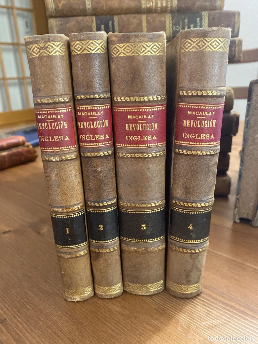 Libros antiguos: HISTORIA DE LA REVOLUCI&Oacute;N DE INGLATERRA - LORD MACAULAY - 4 TOMOS- BIBLIOTECA CL&Aacute;SICA - 1910 -