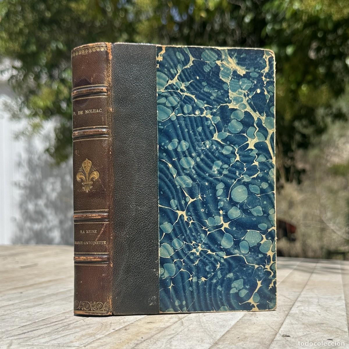 Libros antiguos: XIX - LA REINE MARIE ANTOINETTE - MARIA ANTONIETA - REVOLUCION FRANCESA