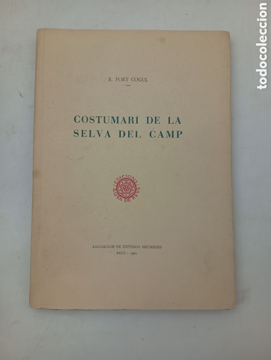 Libros antiguos: El costumari de la Selva Camp 1961 Reus