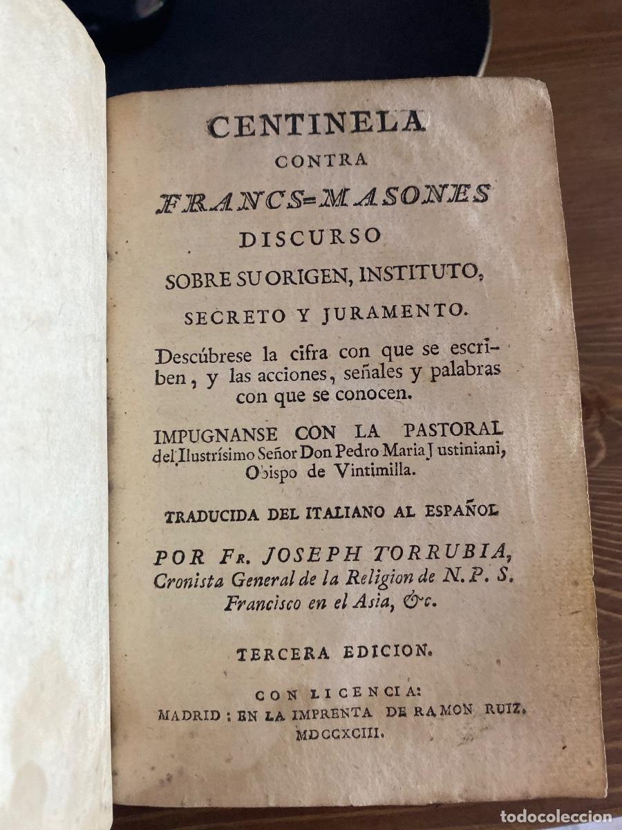 Libros antiguos: Centinela contra francs-masones.Discurso sobre su origen, secreto y juramento Joseph Torrubia 1793