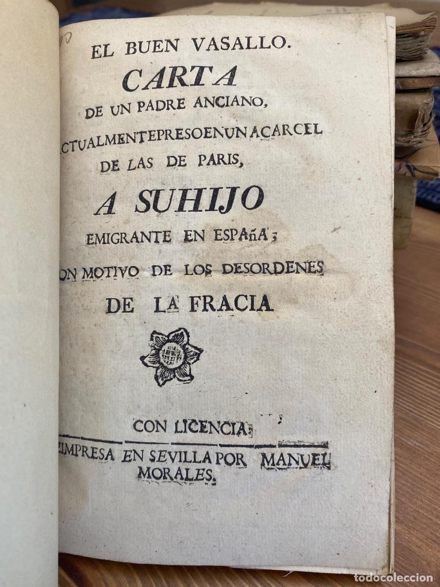 Libros antiguos: El buen vasallo. Carta de padre anciano preso en las c&aacute;rceles de Par&iacute;s a hijo emigrante Espa&ntilde;a 1793