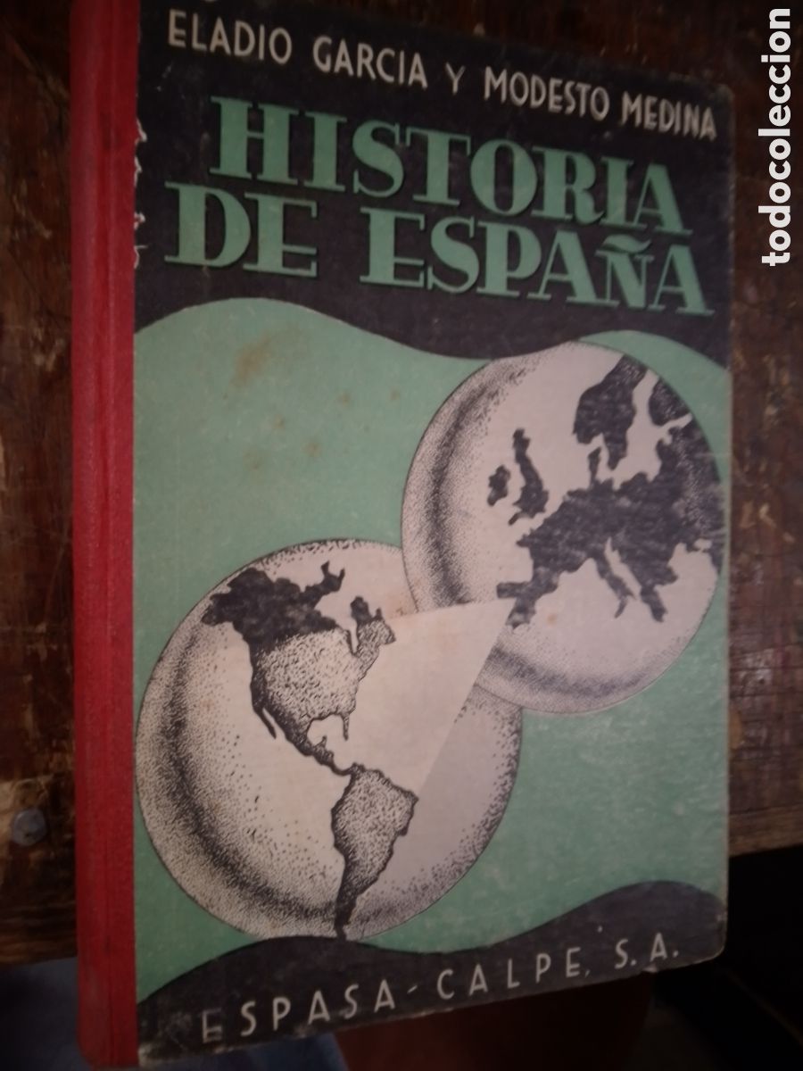 Libros antiguos: HISTORIA DE ESPA&Ntilde;A. GARCIA, ELADIO - MEDINA, MODESTO. ESPASA CALPE. MADRID. 1934.