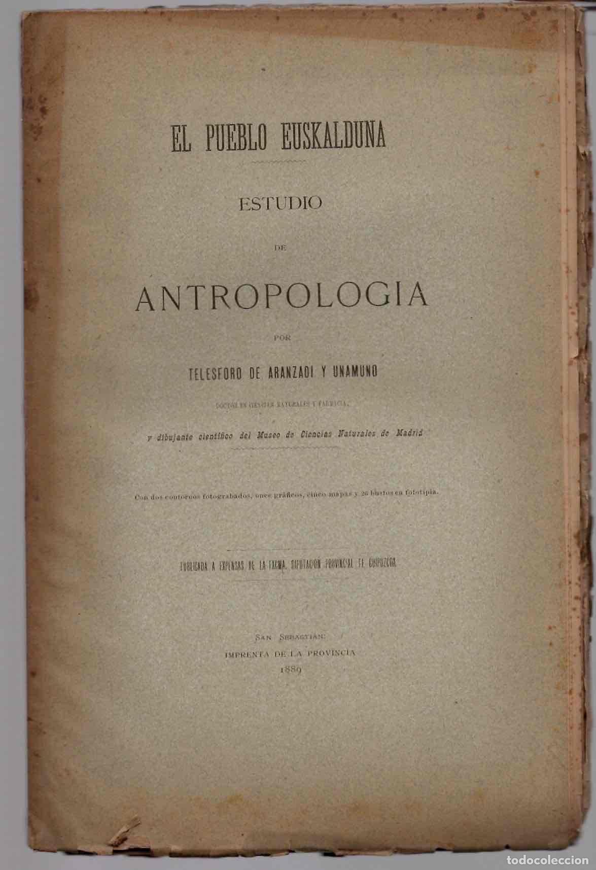 Libros antiguos: EL PUEBLO EUSKALDUNA. ESTUDIO DE ANTROPOLOGIA POR TELESFORO DE ARANZADI. 1889. MUY RARO