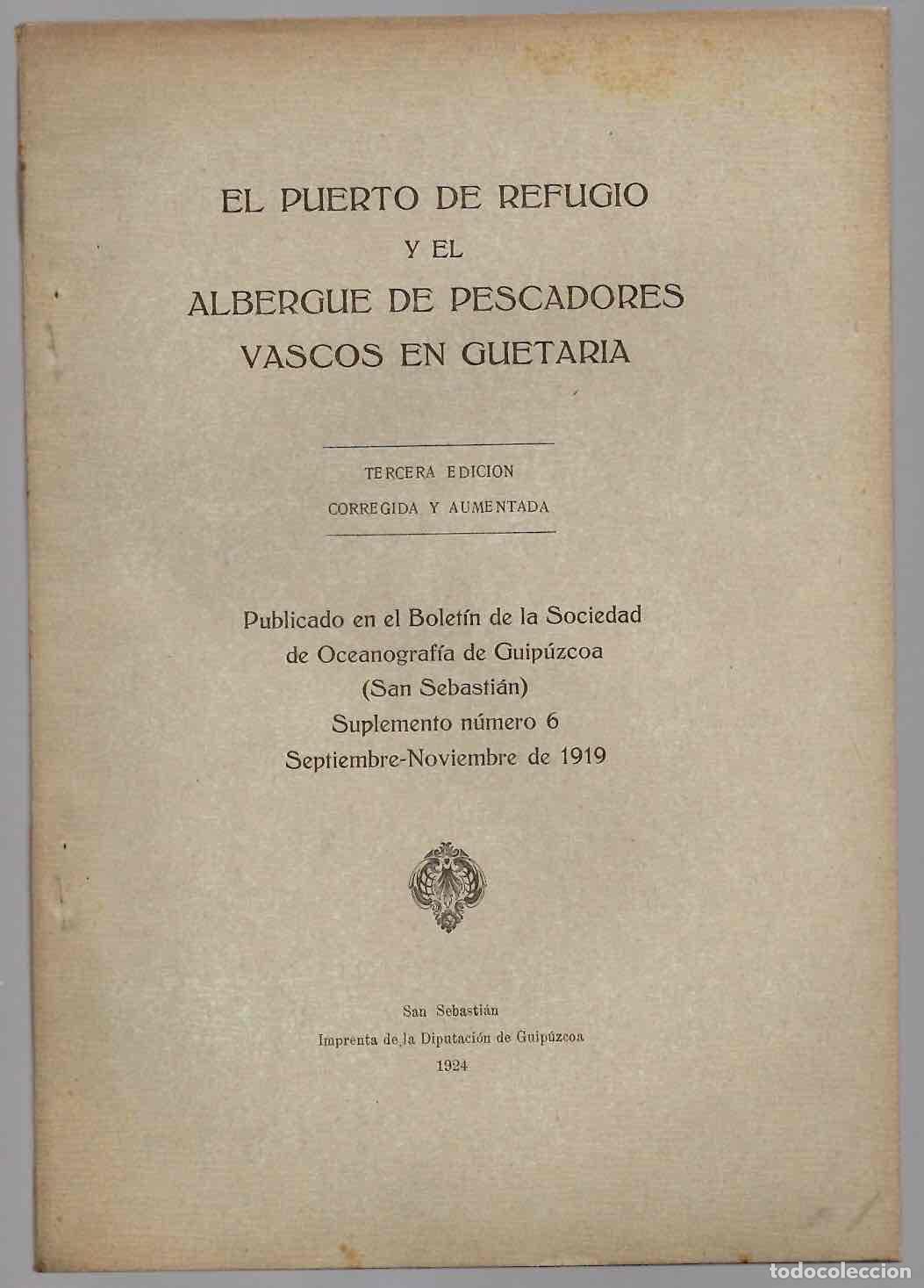 Libros antiguos: EL PUERTO DE REFUGIO Y EL ALBERGUE DE PESCADORES VASCOS EN GUETARIA. 1924