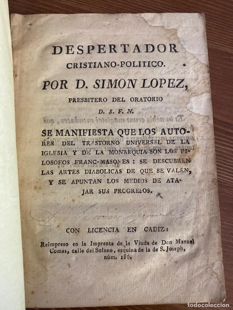 Libros antiguos: DESPERTADOR CRISTIANO POLITICO-CONTRA FRANC-MASONES SIMON LOPEZ. ARETES DIABOLICAS QUE SE VALEN