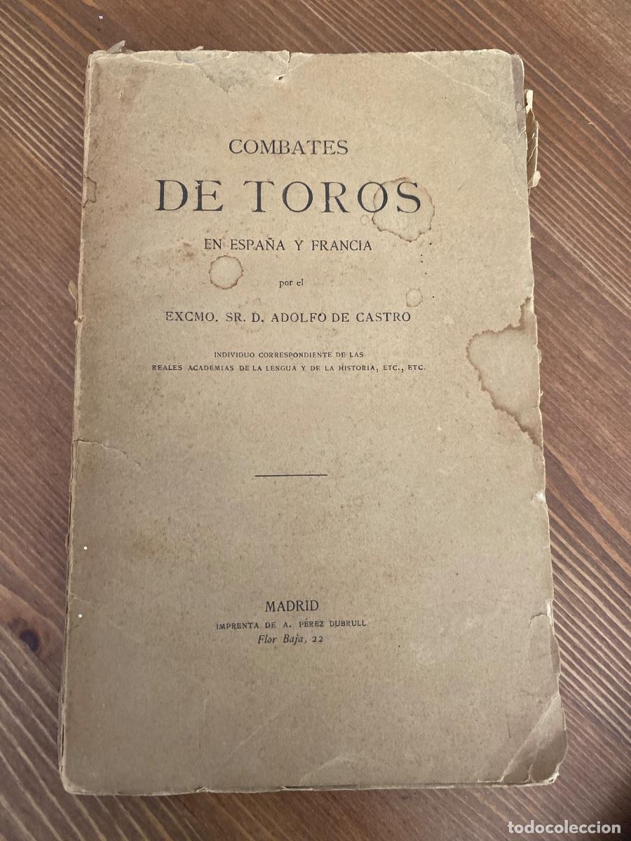 Libros antiguos: COMBATES DE TOROS EN ESPA&Ntilde;A Y FRANCIA. ADOLFO DE CASTRO