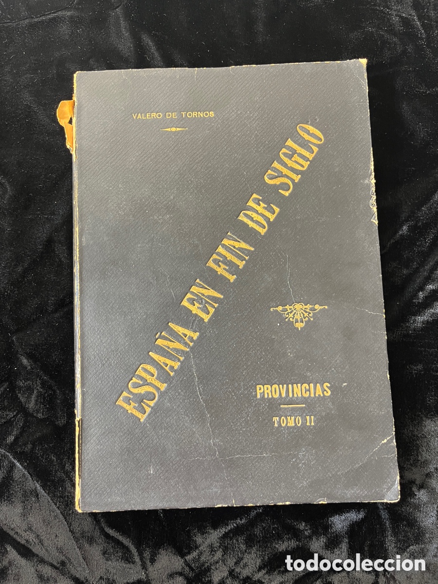 Libros antiguos: Espa&ntilde;a en fin de Siglo - Valero de Tomos 1896