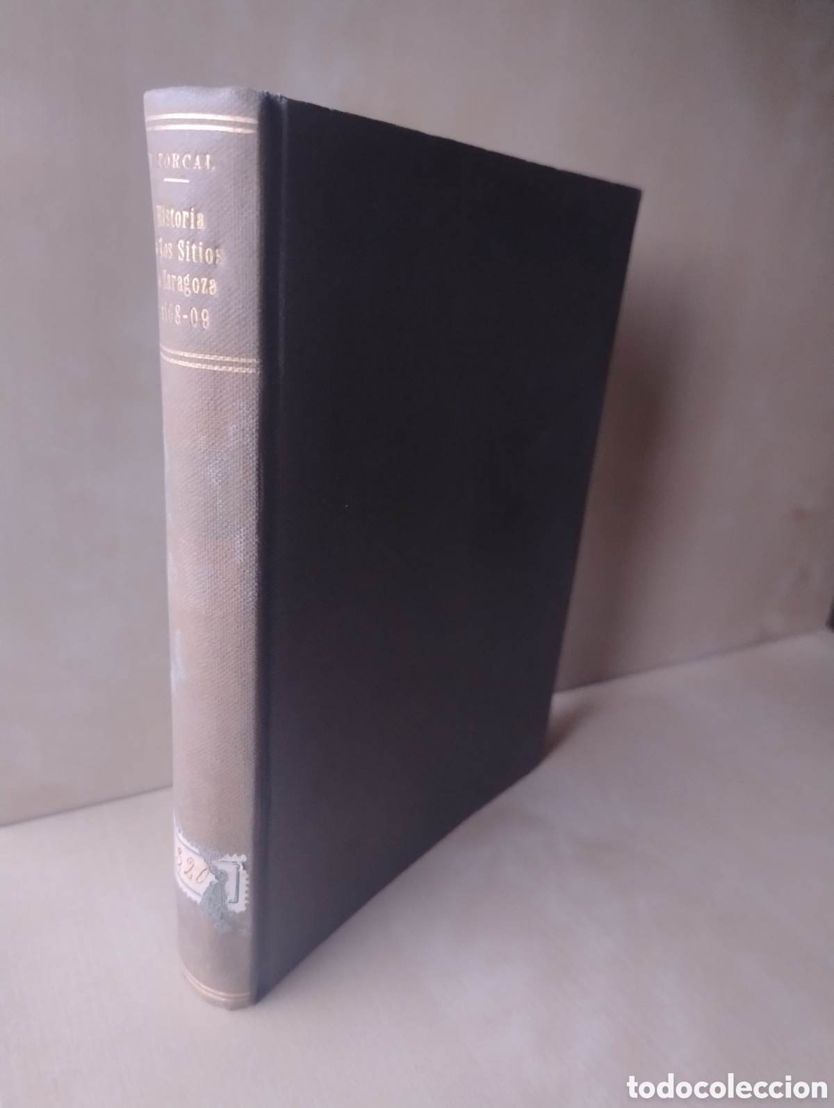 Libros antiguos: Historia de los sitios de Zaragoza en 1808 y 1809